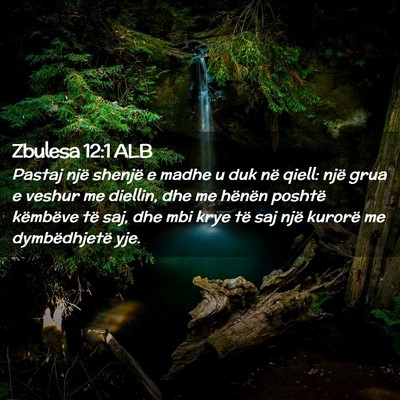 Picture 02 - Zbulesa 12:1 ALB - Pastaj një shenjë e madhe u duk në qiell: një - Bible Verse Picture