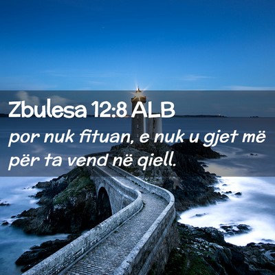 Picture 02 - Zbulesa 12:8 ALB - por nuk fituan, e nuk u gjet më për ta vend në - Bible Verse Picture