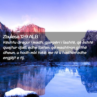 Picture 02 - Zbulesa 12:9 ALB - Kështu dragoi i madh, gjarpëri i lashtë, që - Bible Verse Picture