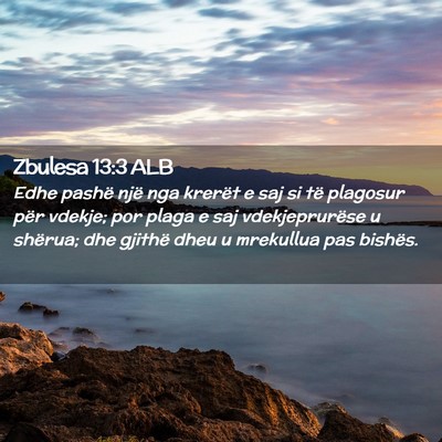 Picture 02 - Zbulesa 13:3 ALB - Edhe pashë një nga krerët e saj si të - Bible Verse Picture