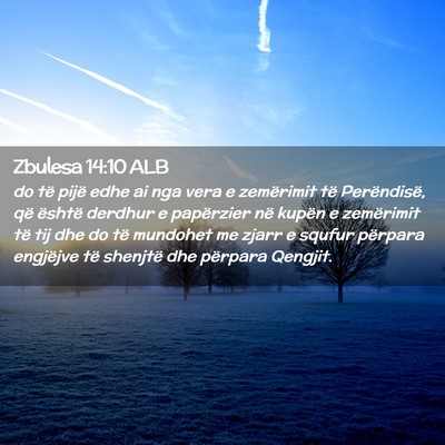 Picture 02 - Zbulesa 14:10 ALB - do të pijë edhe ai nga vera e zemërimit të - Bible Verse Picture