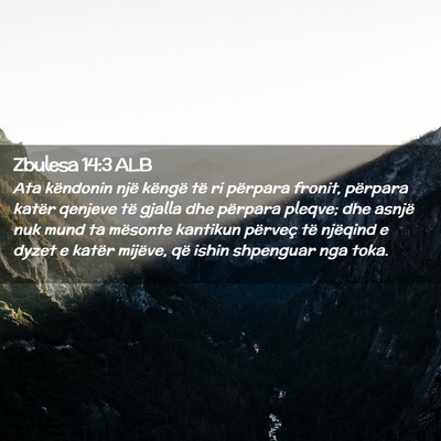 Picture 02 - Zbulesa 14:3 ALB - Ata këndonin një këngë të ri përpara - Bible Verse Picture