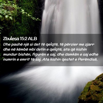 Picture 02 - Zbulesa 15:2 ALB - Dhe pashë një si det të qelqtë, të përzier - Bible Verse Picture