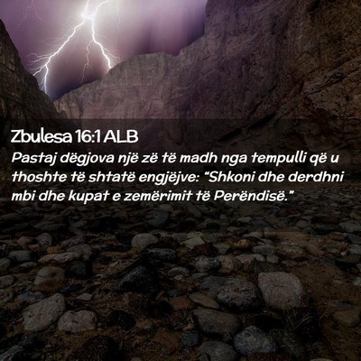 Picture 02 - Zbulesa 16:1 ALB - Pastaj dëgjova një zë të madh nga tempulli - Bible Verse Picture