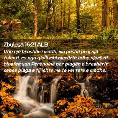 Picture 02 - Zbulesa 16:21 ALB - Dhe një breshër i madh, me peshë prej një - Bible Verse Picture