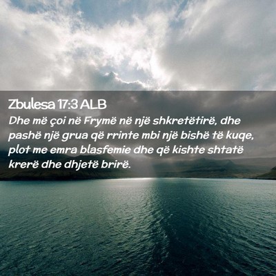 Picture 02 - Zbulesa 17:3 ALB - Dhe më çoi në Frymë në një shkretëtirë, - Bible Verse Picture