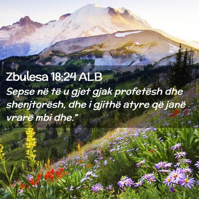 Picture 02 - Zbulesa 18:24 ALB - Sepse në të u gjet gjak profetësh dhe - Bible Verse Picture