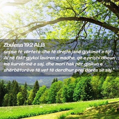 Picture 02 - Zbulesa 19:2 ALB - sepse të vërteta dhe të drejta janë gjykimet - Bible Verse Picture