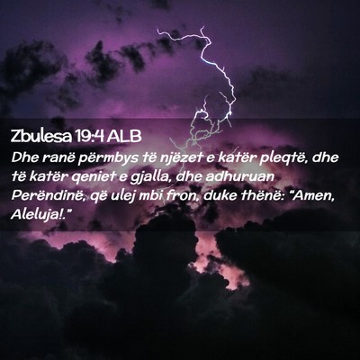 Picture 02 - Zbulesa 19:4 ALB - Dhe ranë përmbys të njëzet e katër pleqtë, - Bible Verse Picture