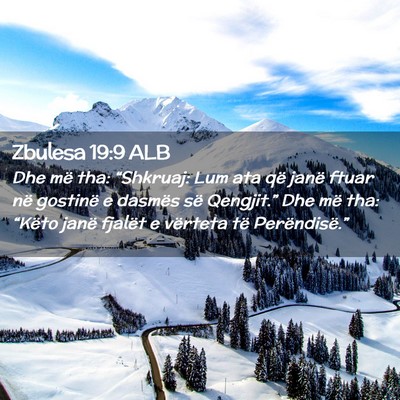Picture 02 - Zbulesa 19:9 ALB - Dhe më tha: “Shkruaj: Lum ata që janë ftuar - Bible Verse Picture