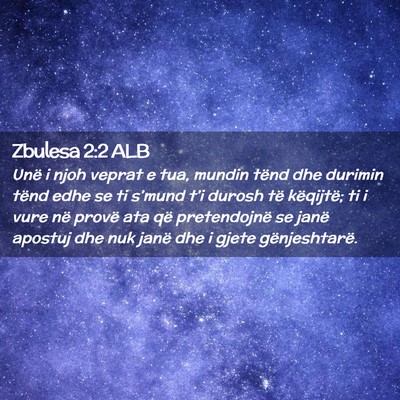 Picture 02 - Zbulesa 2:2 ALB - Unë i njoh veprat e tua, mundin tënd dhe - Bible Verse Picture