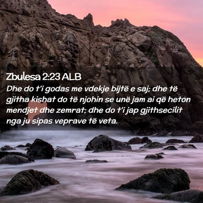 Picture 02 - Zbulesa 2:23 ALB - Dhe do t’i godas me vdekje bijtë e saj; dhe - Bible Verse Picture