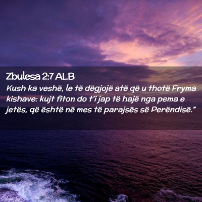 Picture 02 - Zbulesa 2:7 ALB - Kush ka veshë, le të dëgjojë atë që u - Bible Verse Picture