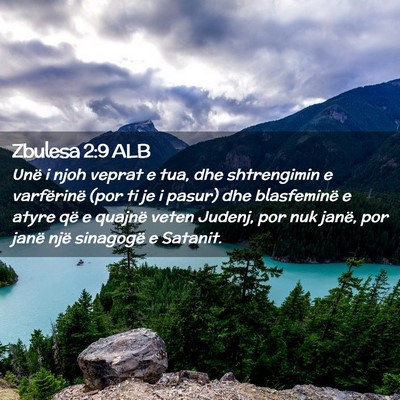 Picture 02 - Zbulesa 2:9 ALB - Unë i njoh veprat e tua, dhe shtrengimin e - Bible Verse Picture