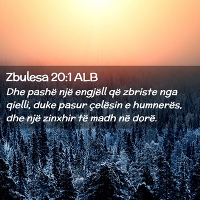 Picture 02 - Zbulesa 20:1 ALB - Dhe pashë një engjëll që zbriste nga qielli, - Bible Verse Picture
