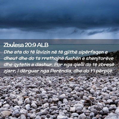 Picture 02 - Zbulesa 20:9 ALB - Dhe ata do të lëvizin në të gjithë - Bible Verse Picture