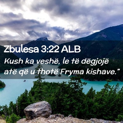 Picture 02 - Zbulesa 3:22 ALB - Kush ka veshë, le të dëgjojë atë që u - Bible Verse Picture