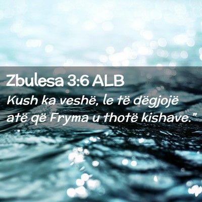 Picture 02 - Zbulesa 3:6 ALB - Kush ka veshë, le të dëgjojë atë që Fryma u - Bible Verse Picture
