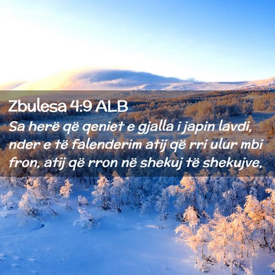 Picture 02 - Zbulesa 4:9 ALB - Sa herë që qeniet e gjalla i japin lavdi, nder - Bible Verse Picture