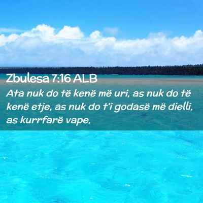Picture 02 - Zbulesa 7:16 ALB - Ata nuk do të kenë më uri, as nuk do të kenë - Bible Verse Picture