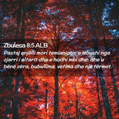 Picture 02 - Zbulesa 8:5 ALB - Pastaj enjëlli mori temianicën, e mbushi nga - Bible Verse Picture