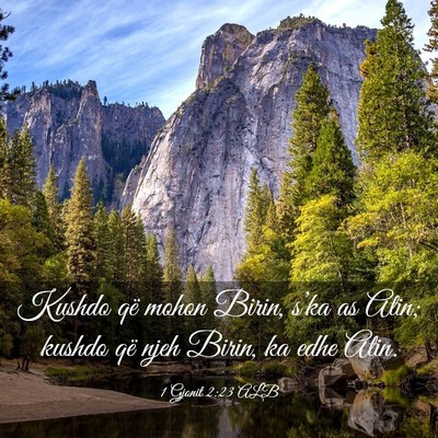 Picture 03 - 1 Gjonit 2:23 ALB - Kushdo që mohon Birin, s’ka as Atin; kushdo - Bible Verse Picture