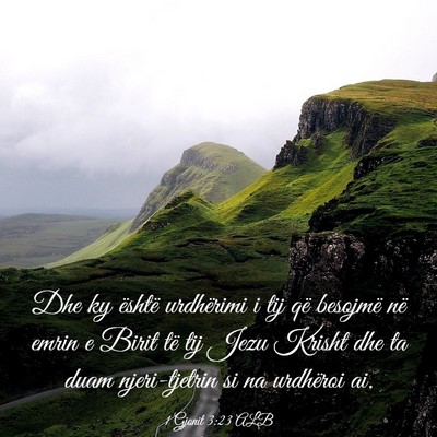 Picture 03 - 1 Gjonit 3:23 ALB - Dhe ky është urdhërimi i tij që besojmë në - Bible Verse Picture
