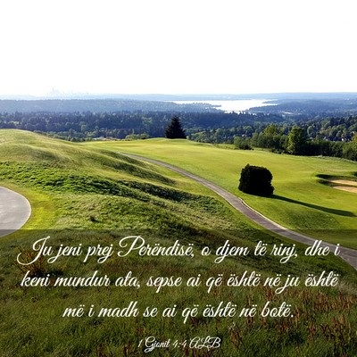 Picture 03 - 1 Gjonit 4:4 ALB - Ju jeni prej Perëndisë, o djem të rinj, dhe i - Bible Verse Picture