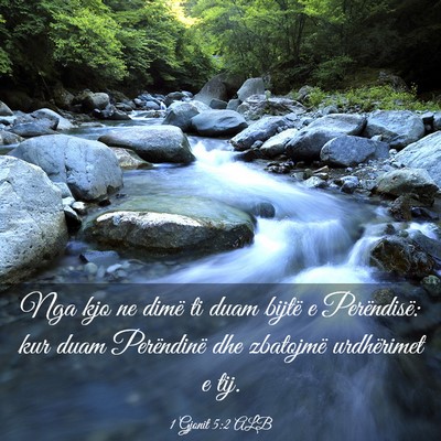 Picture 03 - 1 Gjonit 5:2 ALB - Nga kjo ne dimë ti duam bijtë e Perëndisë: - Bible Verse Picture