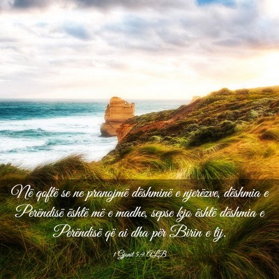 Picture 03 - 1 Gjonit 5:9 ALB - Në qoftë se ne pranojmë dëshminë e - Bible Verse Picture