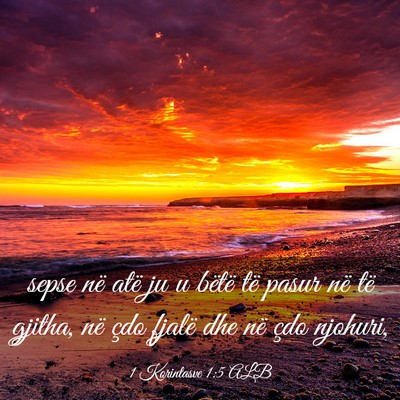 Picture 03 - 1 Korintasve 1:5 ALB - sepse në atë ju u bëtë të pasur në të - Bible Verse Picture