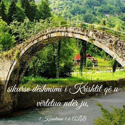 Picture 03 - 1 Korintasve 1:6 ALB - sikurse dëshmimi i Krishtit që u vërtetua - Bible Verse Picture