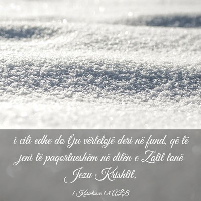 Picture 03 - 1 Korintasve 1:8 ALB - i cili edhe do t’ju vërtetojë deri në fund, - Bible Verse Picture