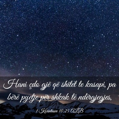 Picture 03 - 1 Korintasve 10:25 ALB - Hani çdo gjë që shitet te kasapi, pa bërë - Bible Verse Picture