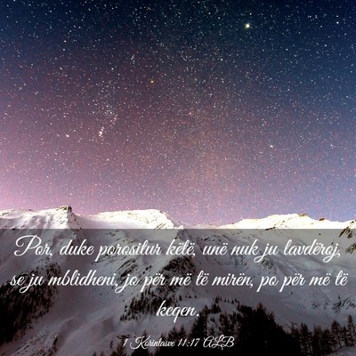 Picture 03 - 1 Korintasve 11:17 ALB - Por, duke porositur këtë, unë nuk ju - Bible Verse Picture