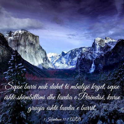 Picture 03 - 1 Korintasve 11:7 ALB - Sepse burri nuk duhet të mbulojë kryet, sepse - Bible Verse Picture