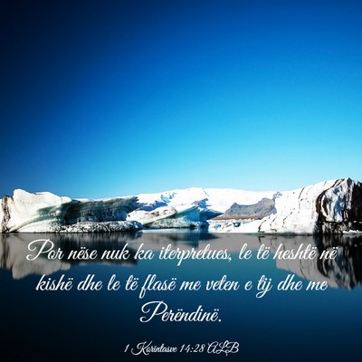 Picture 03 - 1 Korintasve 14:28 ALB - Por nëse nuk ka iterpretues, le të heshtë në - Bible Verse Picture