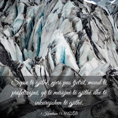 Picture 03 - 1 Korintasve 14:31 ALB - Sepse të gjithë, njeri pas tjetrit, mund të - Bible Verse Picture