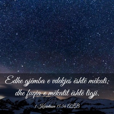 Picture 03 - 1 Korintasve 15:56 ALB - Edhe gjëmba e vdekjes është mëkati; dhe fuqia - Bible Verse Picture