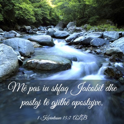 Picture 03 - 1 Korintasve 15:7 ALB - Më pas iu shfaq Jakobit dhe pastaj të gjithë - Bible Verse Picture