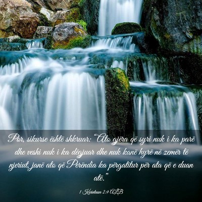 Picture 03 - 1 Korintasve 2:9 ALB - Por, sikurse është shkruar: “Ato gjëra që - Bible Verse Picture