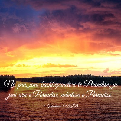 Picture 03 - 1 Korintasve 3:9 ALB - Ne, pra, jemi bashkëpunëtorë të Perëndisë; - Bible Verse Picture