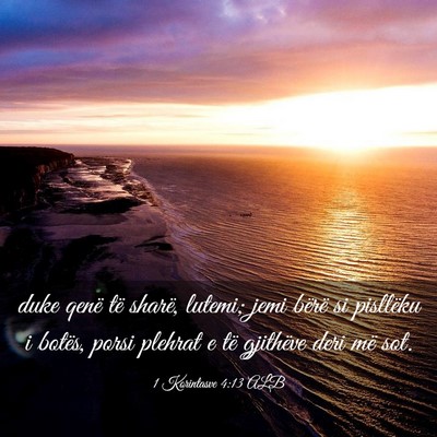 Picture 03 - 1 Korintasve 4:13 ALB - duke qenë të sharë, lutemi; jemi bërë si - Bible Verse Picture