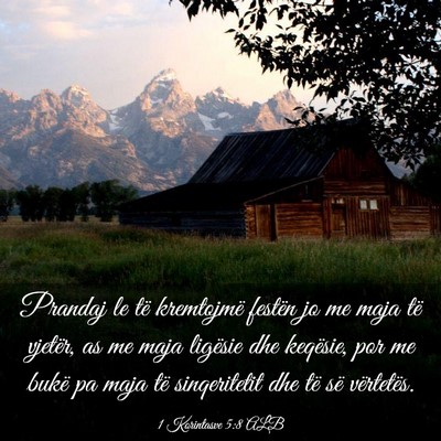 Picture 03 - 1 Korintasve 5:8 ALB - Prandaj le të kremtojmë festën jo me maja të - Bible Verse Picture