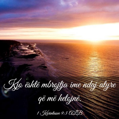 Picture 03 - 1 Korintasve 9:3 ALB - Kjo është mbrojtja ime ndaj atyre që më - Bible Verse Picture