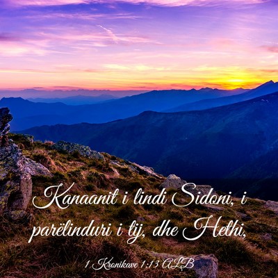 Picture 03 - 1 Kronikave 1:13 ALB - Kanaanit i lindi Sidoni, i parëlinduri i tij, - Bible Verse Picture