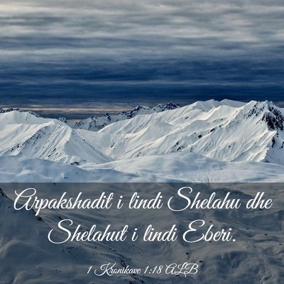 Picture 03 - 1 Kronikave 1:18 ALB - Arpakshadit i lindi Shelahu dhe Shelahut i lindi - Bible Verse Picture