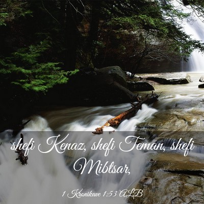 Picture 03 - 1 Kronikave 1:53 ALB - shefi Kenaz, shefi Teman, shefi - Bible Verse Picture