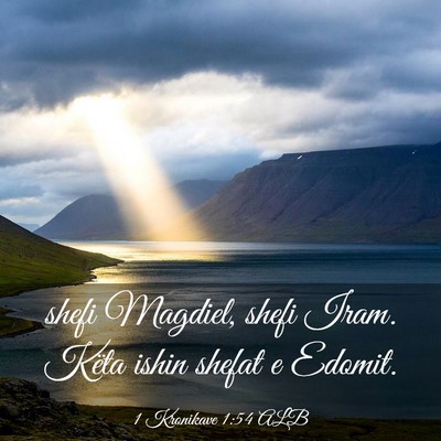 Picture 03 - 1 Kronikave 1:54 ALB - shefi Magdiel, shefi Iram. Këta ishin shefat e - Bible Verse Picture