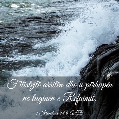 Picture 03 - 1 Kronikave 14:9 ALB - Filistejtë arritën dhe u përhapën në - Bible Verse Picture